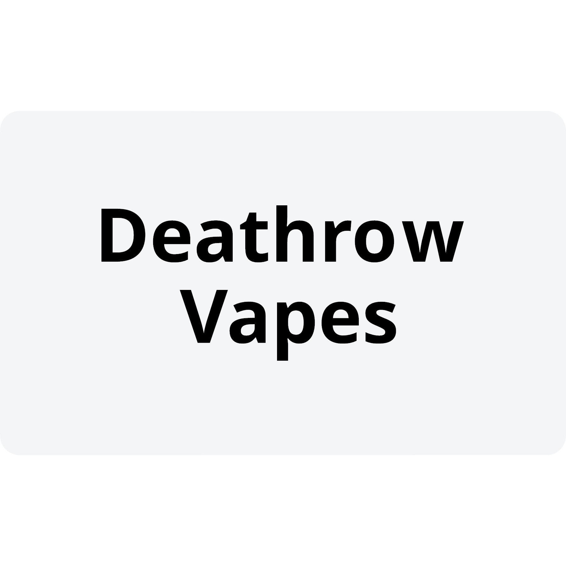 Deathrow Vapes