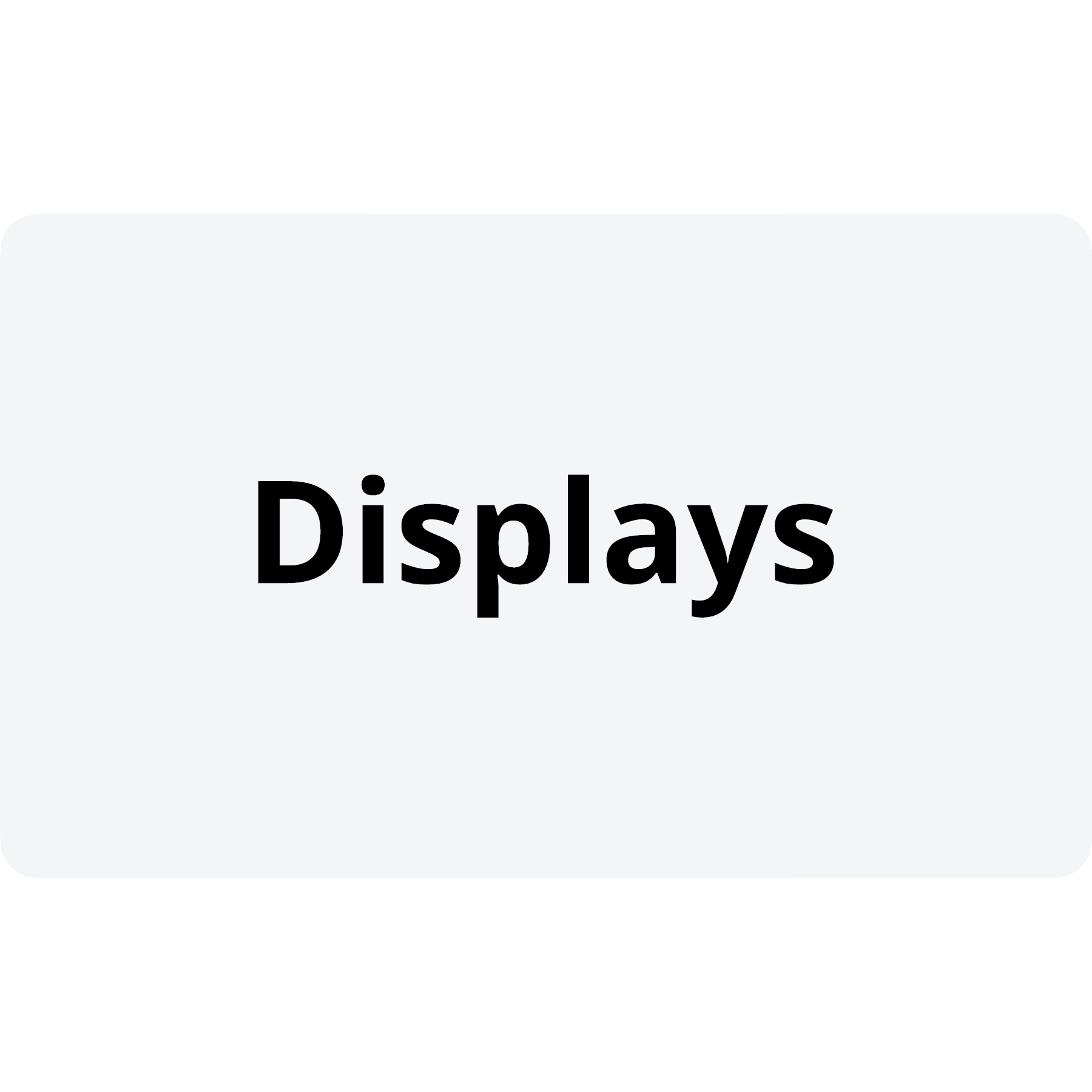 Displays