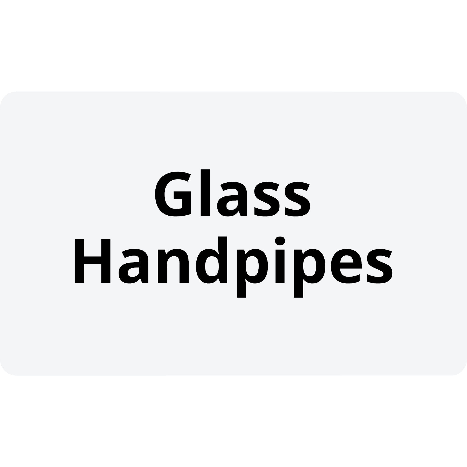 Glass Handpipes