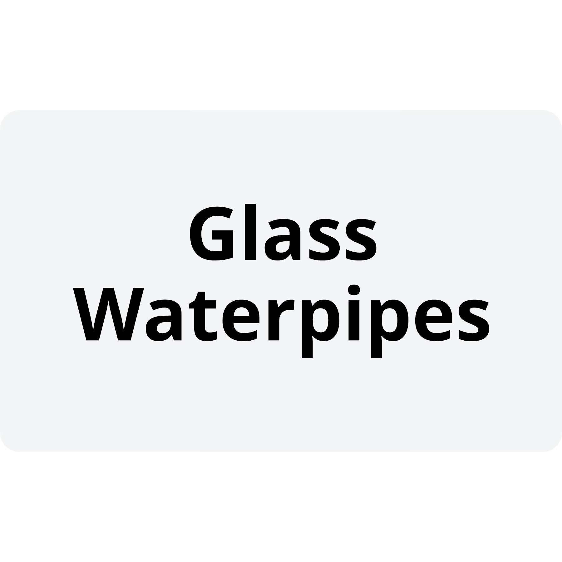 Glass Waterpipes