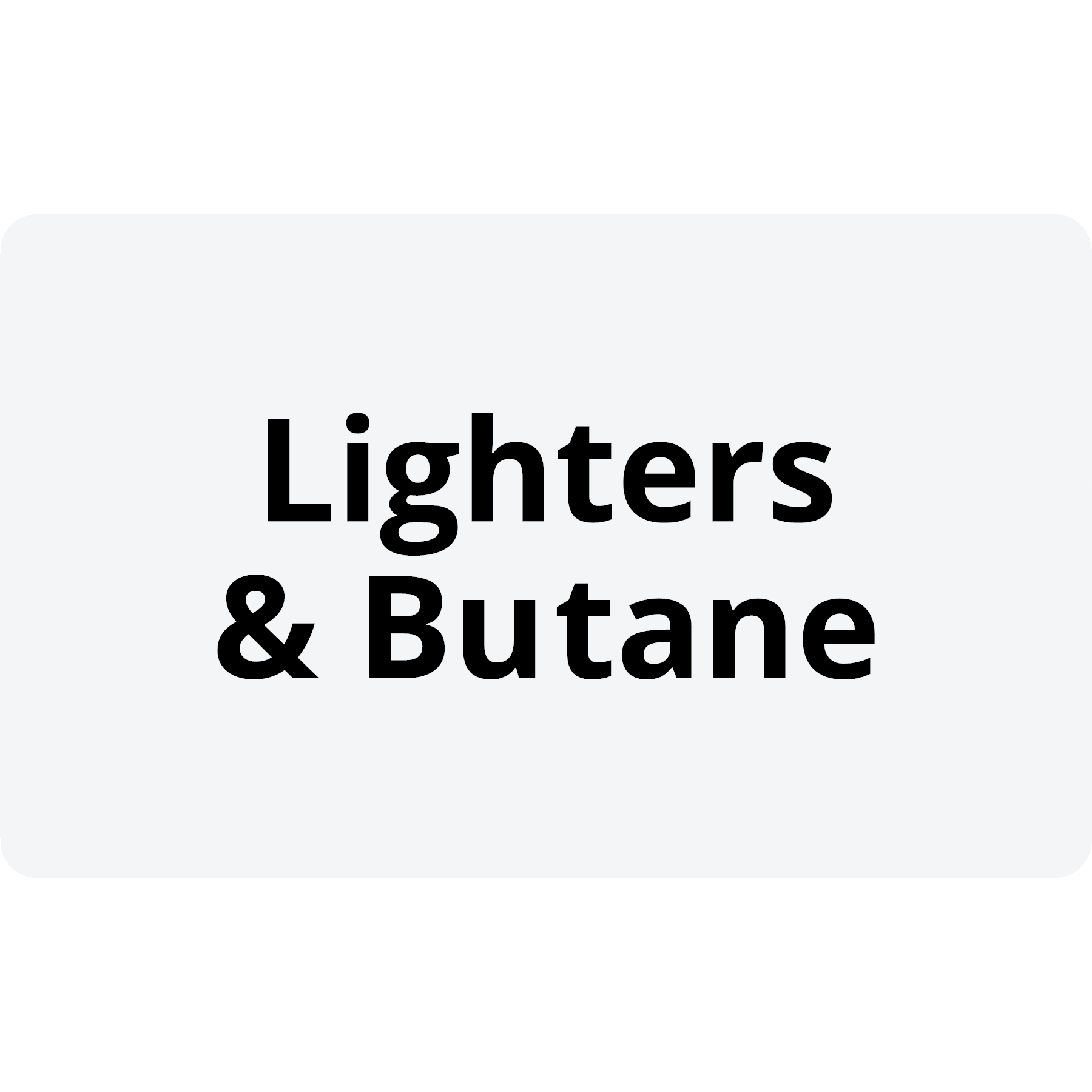 Lighters & Butane